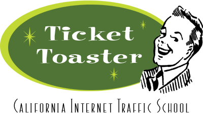 Ticket Toaster - California Internet Traffic School